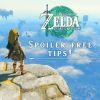 12 spoilerfria tips för ditt The Legend of Zelda: Tears of the Kingdom-äventyr